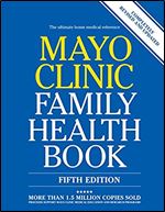 Mayo Clinic Family Health Book 5th Edition: Completely Revised and Updated Ed 5