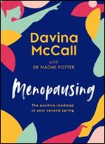 Menopausing: Book of the Year, The British Book Awards 2023, and Sunday Times bestselling self-help guide, to help you cope with symptoms and live your best life during menopause