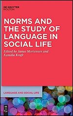 Norms and the Study of Language in Social Life (Language and Social Life [lsl])
