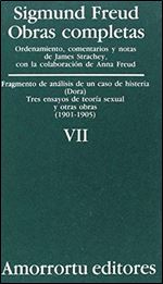 Obras Completas - Tomo VII Fragmentos de Analisis de Un Caso de Histeria (Spanish Edition)