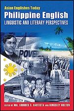 Philippine English: Linguistic and Literary Perspectives (Asian Englishes Today)