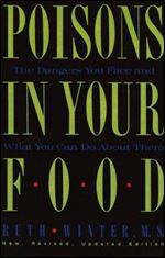 Poisons in Your Food: The Dangers You Face and What You Can Do about Them