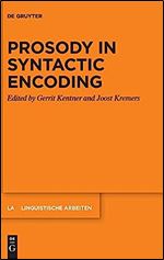 Prosody in Syntactic Encoding (Linguistische Arbeiten, 573)