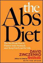 The Abs Diet: The Six-Week Plan to Flatten Your Stomach and Keep You Lean for Life