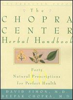 The Chopra Center Herbal Handbook: Forty Natural Prescriptions for Perfect Health