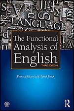 The Functional Analysis of English: A Hallidayan Approach Ed 3