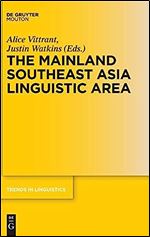 The Mainland Southeast Asia Linguistic Area (Trends in Linguistics. Studies and Monographs)