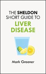 The Sheldon Short Guide to Liver Disease