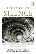The Spiral of Silence: New Perspectives on Communication and Public Opinion