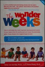 The Wonder Weeks: How to Stimulate Your Baby's Mental Development and Help Him Turn His 10 Predictable, Great, Fussy Phases into Magical Leaps Forward(5th Edition) Ed 5