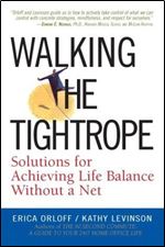Walking the Tightrope: Solutions for Achieving Life Balance Without a Net Reader