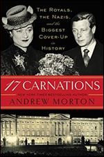 17 Carnations: The Royals, the Nazis and the Biggest Cover-Up in History