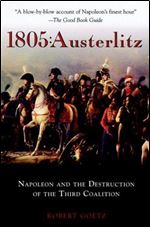 1805, Austerlitz: Napoleon and the Destruction of the Third Coalition