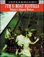 7th U-Boat Flotilla: Donitzs Atlantic Wolves