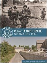 82nd Airborne: Normandy 1944 (Past & Present)