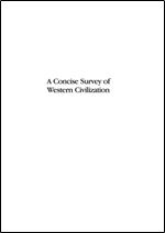 A Concise Survey of Western Civilization: Supremacies and Diversities Throughout History, Prehistory to 1500