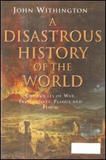 A Disastrous History of the World