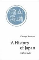 A History of Japan, 1334-1615