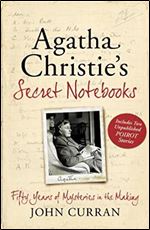 Agatha Christie's Secret Notebooks: Fifty Years of Mysteries in the Making - Includes Two Unpublished Poirot Stories