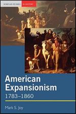 American Expansionism: 1783-1860