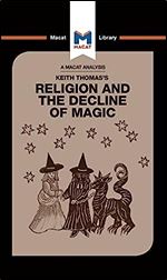 An Analysis of Keith Thomas's Religion and the Decline of Magic (The Macat Library)