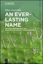 An Everlasting Name: Cultural Remembrance and Traditions of Onymic Commemoration