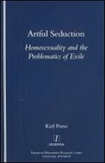 Artful Seduction: Homosexuality and the Problematics of Exile (Legenda)