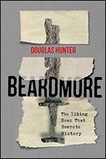 Beardmore: The Viking Hoax That Rewrote History (Carleton Library Series), 3rd Edition