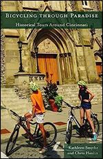 Bicycling Through Paradise: Historical Rides Around Cincinnati