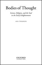 Bodies of Thought: Science, Religion, and the Soul in the Early Enlightenment