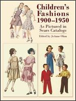 Children's Fashions 1900-1950 As Pictured in Sears Catalogs