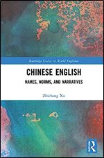 Chinese English (Routledge Studies in World Englishes)