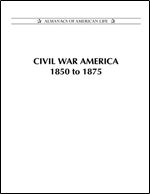 Civil War America (Almanacs of American Life)