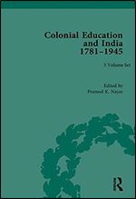 Colonial Education in India 1781 1945 (Routledge Historical Resources)