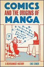 Comics and the Origins of Manga: A Revisionist History