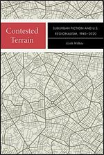 Contested Terrain: Suburban Fiction and U.S. Regionalism, 1945-2020 (New American Canon)