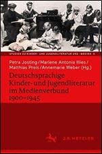 Deutschsprachige Kinder- und Jugendliteratur im Medienverbund 1900-1945 [German]