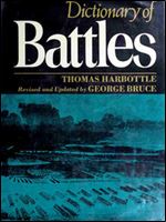 Dictionary of Battles: Revised and Updated by George Bruce
