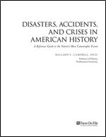 Disasters, Accidents, and Crises in American History: A Reference Guide to the Nation's Most Catastrophic Events (Facts on File Library of American History)