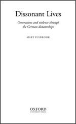 Dissonant Lives: Generations and Violence Through the German Dictatorships [German]