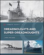 Dreadnoughts and Super-Dreadnoughts (Casemate Illustrated Special)