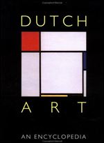 Dutch Art: An Encyclopedia (Garland Reference Library of the Humanities)