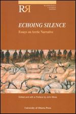 Echoing Silence Pb: Essays on Arctic Narrative