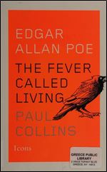 Edgar Allan Poe: The Fever Called Living (Icons)