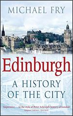 Edinburgh: A History of the City