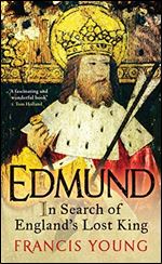 Edmund: In Search of England's Lost King