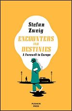 Encounters and Destinies: A Farewell to Europe