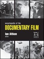 Encyclopedia of the Documentary Film, 3 Volume Set