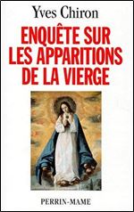 Enquete sur les apparitions de la Vierge [French]