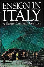 Ensign in Italy: A Story of the Felix Factor : The Nine Lives of a Young Welsh Guards Officer Who Fought in Italy With His Regiment from the Ruins O